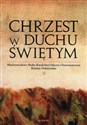 Chrzest w Duchu Świętym Międzynarodowe Służby Katolickiej Odnowy Charyzmatycznej Komisja Doktrynalna - 