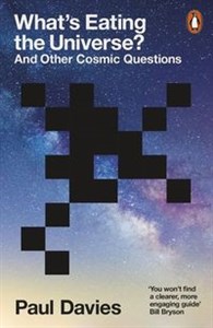 Whats Eating the Universe? And Other Cosmic Questions - Polish Bookstore USA
