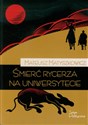 Śmierć rycerza na uniwersytecie bookstore