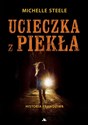 Ucieczka z piekła Historia prawdziwa - Michele Steele