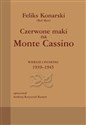 Czerwone maki na Monte Cassino Wiersze i piosenki 1939-1945 online polish bookstore