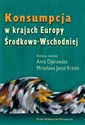 Konsumpcja w krajach Europy Środkowo - Wschodniej - Polish Bookstore USA