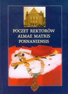 Poczet rektorów Almae Matris Posnaniensis chicago polish bookstore