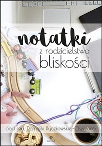 Notatki z rodzicielstwa bliskości polish books in canada