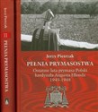 Pełnia prymasostwa tom 1-2 Ostatnie lata prymasa Polski kardynała Augusta Hlonda 1945-1948 