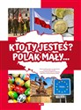 Kto Ty jesteś? Polak mały…  