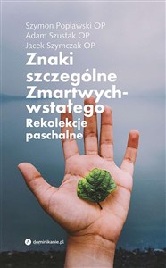 Znaki szczególne Zmartwychwstałego. Rekolekcje paschalne polish books in canada