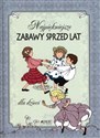 Najpiękniejsze zabawy sprzed lat dla dzieci Canada Bookstore