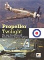 Propeller Twilight The Last Generation of British Piston Engine Fighters online polish bookstore