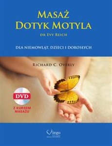 Masaż Dotyk Motyla + CD dr Evy Reich dla niemowląt, dzieci, i dorosłych  