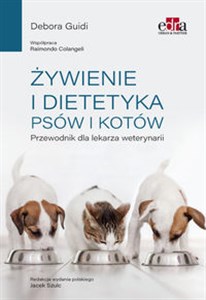 Żywienie i dietetyka psów i kotów Przewodnik dla lekarza weterynarii - Polish Bookstore USA