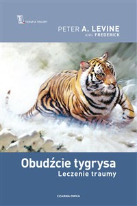 Obudźcie tygrysa Leczenie traumy Polish Books Canada