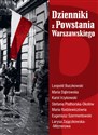 Dzienniki z Powstania Warszawskiego - Leopold Buczkowski, Maria Dąbrowska, Karol Irzykowski