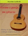 Gram z pasją na gitarze. Utwory na gitarę...  Polish bookstore