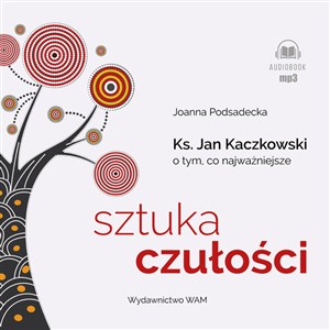 [Audiobook] Sztuka czułości Ksiądz Jan Kaczkowski o tym co najważniejsze pl online bookstore