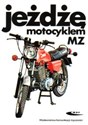 Jeżdżę motocyklem MZ - 