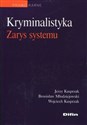 Kryminalistyka Zarys systemu - Jerzy Kasprzak, Bronisław Młodziejowski, Wojciech Kasprzak