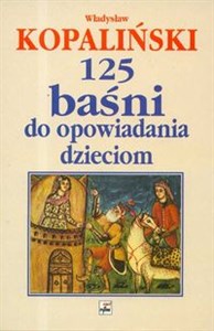 125 baśni do opowiadania dzieciom Polish bookstore