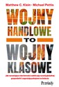 Wojny handlowe to wojny klasowe Jak narastające nierówności zakłócają rozwój globalnej gospodarki i zagrażają pokojowi na świecie  