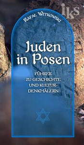 Żydzi w Poznaniu Juden in Posen Krótki przewodnik po historii i zabytkach wersja niemiecka polish books in canada