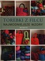 Torebki z filcu Najmodniejsze wzory - Bev Beattie Polish bookstore