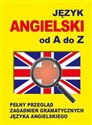 Język angielski od A do Z Pełny przegląd zagadnień gramatycznych języka angielskiego books in polish