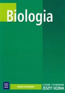 Biologia zeszyt ucznia zakres podstawowy Szkoła ponadgimnazjalna online polish bookstore