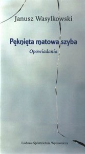 Pęknięta matowa szyba Opowiadania - Polish Bookstore USA