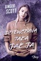 Dziewczyna taka jak ja - Ginger Scott