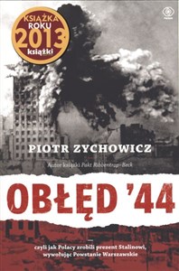 Obłęd '44 Czyli jak Polacy zrobili prezent Stalinowi, wywołując powstanie warszawskie polish usa