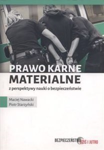 Prawo karne materialne z perspektywy nauki o bezpieczeństwie Bookshop