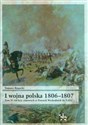 I wojna polska 1806-1807 Tom 2 Od leży zimowych w Prusach Wschodnich do Tylży - Polish Bookstore USA