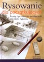 Rysowanie dla początkujących prosty i przejrzysty podręcznik do nauki rysunku 