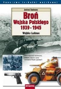 Broń Wojska Polskiego 1939-1945 Wojska Lądowe - Polish Bookstore USA