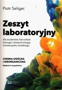 Zeszyt laboratoryjny dla studentów kierunków biologia i biotechnologia Uniwersytetu Łódzkiego Chemia ogólna i nieorganiczna pl online bookstore