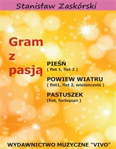 Gram z pasją Pieśń   