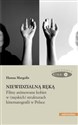 Niewidzialną ręką Filmy animowane kobiet w (męskich) strukturach kinematografii w Polsce - Hanna Margolis