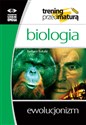 Trening przed maturą Biologia Ewolucjonizm books in polish