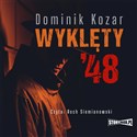 [Audiobook] Wyklęty '48 - Dominik Kozar