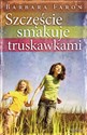 Szczęście smakuje truskawkami - Polish Bookstore USA