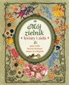 Mój zielnik Kwiaty i zioła in polish