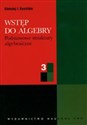 Wstęp do algebry 3 podstawowe struktury algebraiczne buy polish books in Usa