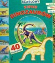 Szablony W epoce dinozaurów z 40 szablonami buy polish books in Usa