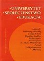 Uniwersytet społeczeństwo edukacja Materiały konferencji naukowej z okazji X-lecia Wydziału Studiów Edukacyjnych Uniwersytetu im. Adama Mickiewicza Poznań 13-14 października 2003 roku buy polish books in Usa