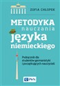 Metodyka nauczania języka niemieckiego Podręcznik dla studentów germanistyki oraz początkujących nauczycieli  