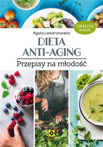Dieta anti-aging Przepisy na młodość online polish bookstore