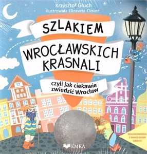 Szlakiem wrocławskich krasnali, czyli jak ciekawie zwiedzić Wrocław + kolorowanka - Polish Bookstore USA