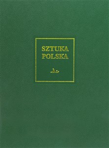Sztuka polska Tom 6 Sztuka XIX wieku (z uzupełnieniem o sztukę Śląska i Pomorza Zachodniego) pl online bookstore