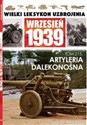 Wielki Leksykon Uzbrojenia Wrzesień 1939 Tom 215 Artyleria dalekonośna - Polish Bookstore USA
