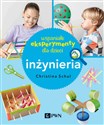 Wspaniałe eksperymenty dla dzieci Inżynieria - Christina Schul pl online bookstore